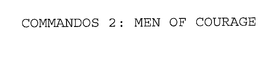 COMMANDOS 2 MEN OF COURAGE trademark