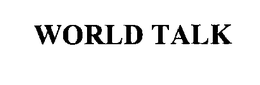WORLD TALK trademark