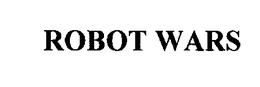 ROBOT WARS trademark