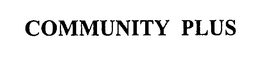COMMUNITY PLUS trademark