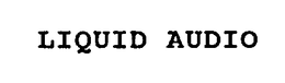 LIQUID AUDIO trademark