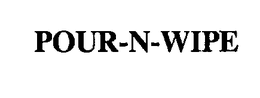 POUR-N-WIPE trademark