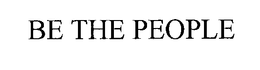 BE THE PEOPLE trademark