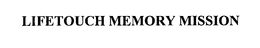 LIFETOUCH MEMORY MISSION trademark