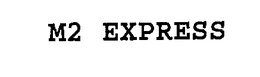M2 EXPRESS trademark