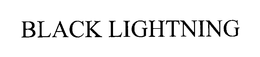 BLACK LIGHTNING trademark
