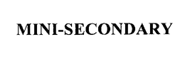 MINI-SECONDARY trademark