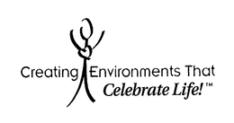 CREATING ENVIRONMENTS THAT CELEBRATE LIFE! trademark