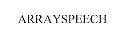 ARRAYSPEECH trademark
