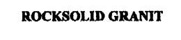 ROCKSOLID GRANIT trademark