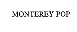 MONTEREY POP trademark