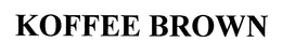 KOFFEE BROWN trademark