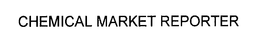CHEMICAL MARKET REPORTER trademark