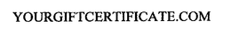 YOURGIFTCERTIFICATE.COM trademark
