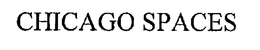 CHICAGO SPACES trademark