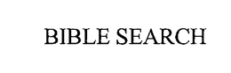 BIBLE SEARCH trademark