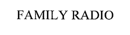 FAMILY RADIO trademark