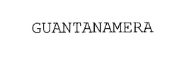 GUANTANAMERA trademark