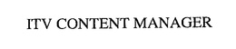 ITV CONTENT MANAGER trademark