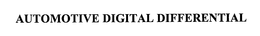 AUTOMOTIVE DIGITAL DIFFERENTIAL trademark