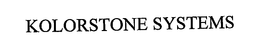 KOLORSTONE SYSTEMS trademark