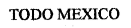 TODO MEXICO trademark