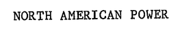 NORTH AMERICAN POWER trademark