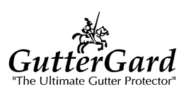 GUTTERGARD "THE ULTIMATE GUTTER PROTECTOR" trademark