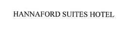 HANNAFORD SUITES HOTEL trademark