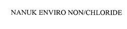 NANUK ENVIRO NON/CHLORIDE trademark