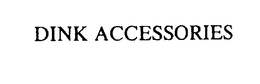DINK ACCESSORIES trademark