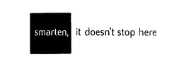 SMARTEN, IT DOESN'T STOP HERE trademark