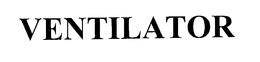 VENTILATOR trademark