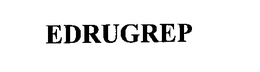 EDRUGREP trademark