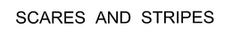 SCARES AND STRIPES trademark
