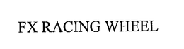 FX RACING WHEEL trademark