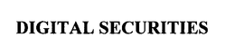 DIGITAL SECURITIES trademark