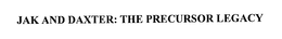 JAK AND DAXTER: THE PRECURSOR LEGACY trademark