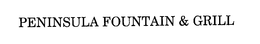 PENINSULA FOUNTAIN & GRILL trademark