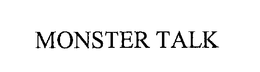 MONSTER TALK trademark