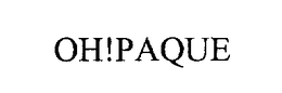 OH!PAQUE trademark