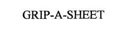 GRIP-A-SHEET trademark