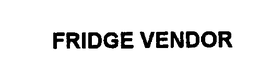 FRIDGE VENDOR trademark