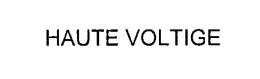 HAUTE VOLTIGE trademark