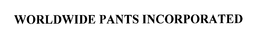 WORLDWIDE PANTS INCORPORATED trademark