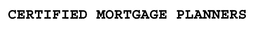 CERTIFIED MORTGAGE PLANNERS trademark
