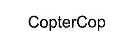COPTERCOP trademark