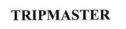TRIPMASTER trademark