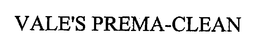 VALE'S PREMA-CLEAN trademark