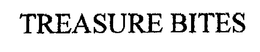 TREASURE BITES trademark